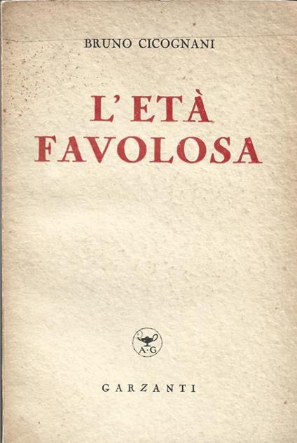 L' età favolosa - Bruno Cicognani - copertina