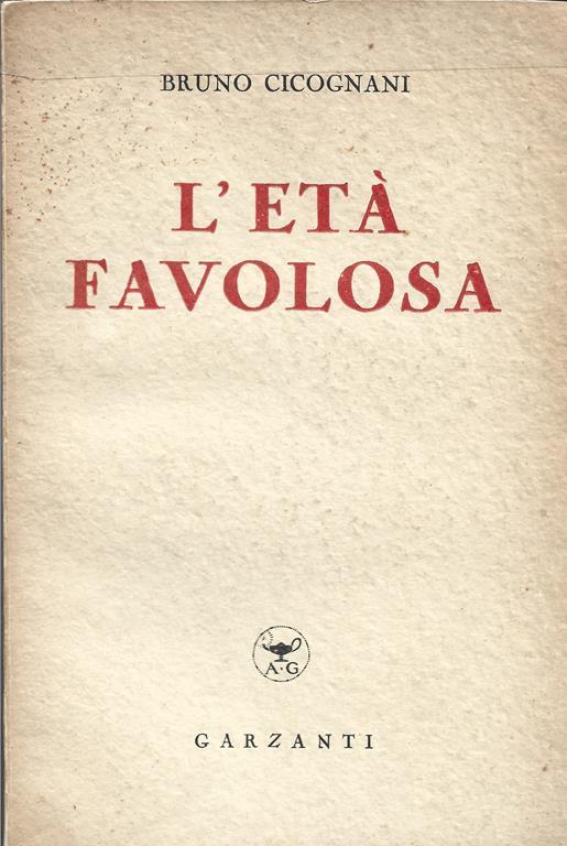 L' età favolosa - Bruno Cicognani - copertina