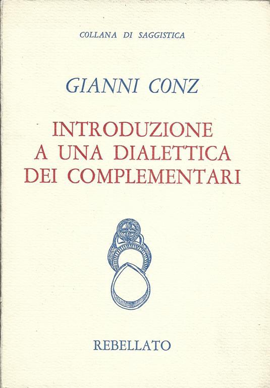 Introduzione a una dialettica dei complementari - Gianni Conz - copertina