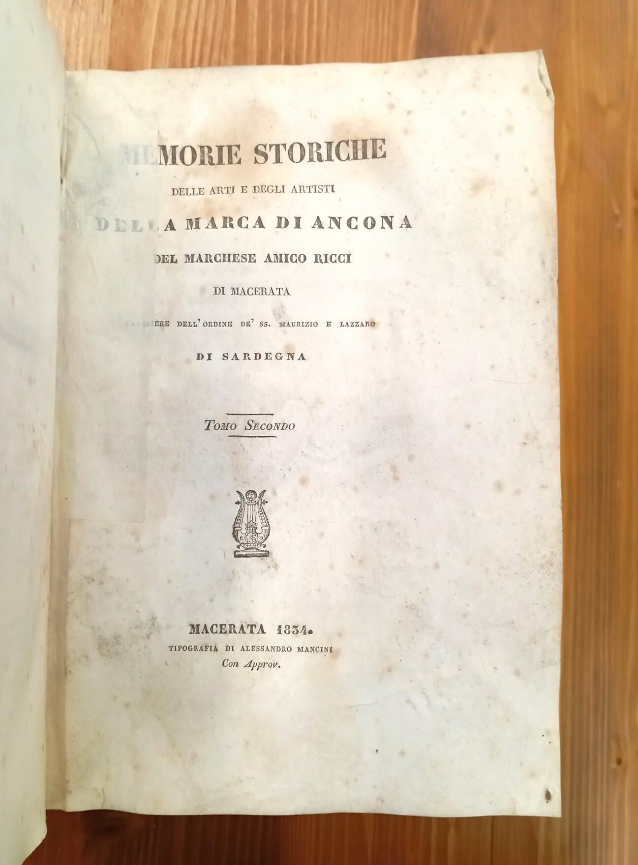 Memorie storiche delle arti e degli artisti della Marca di Ancona. Vol. I e II