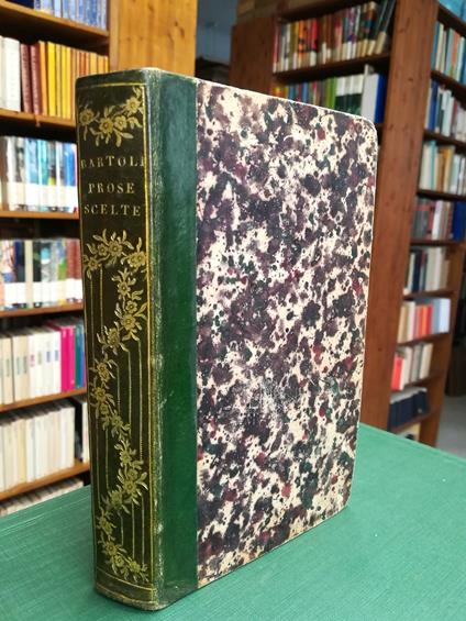 Prose scelte del p. Daniello Bartoli della Compagnia di Gesù. Volume I, II e III - Daniello Bartoli - copertina