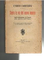 SOPRA LE VIE DEL NUOVO IMPERO. DALL'EMIGRAZIONE DI TUNISI ALLA GUERRA NELL'EGEO