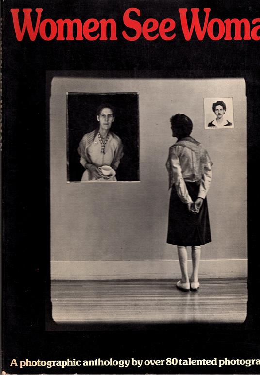 Women see women. A photographic anthology by over 80 talented photographers - copertina
