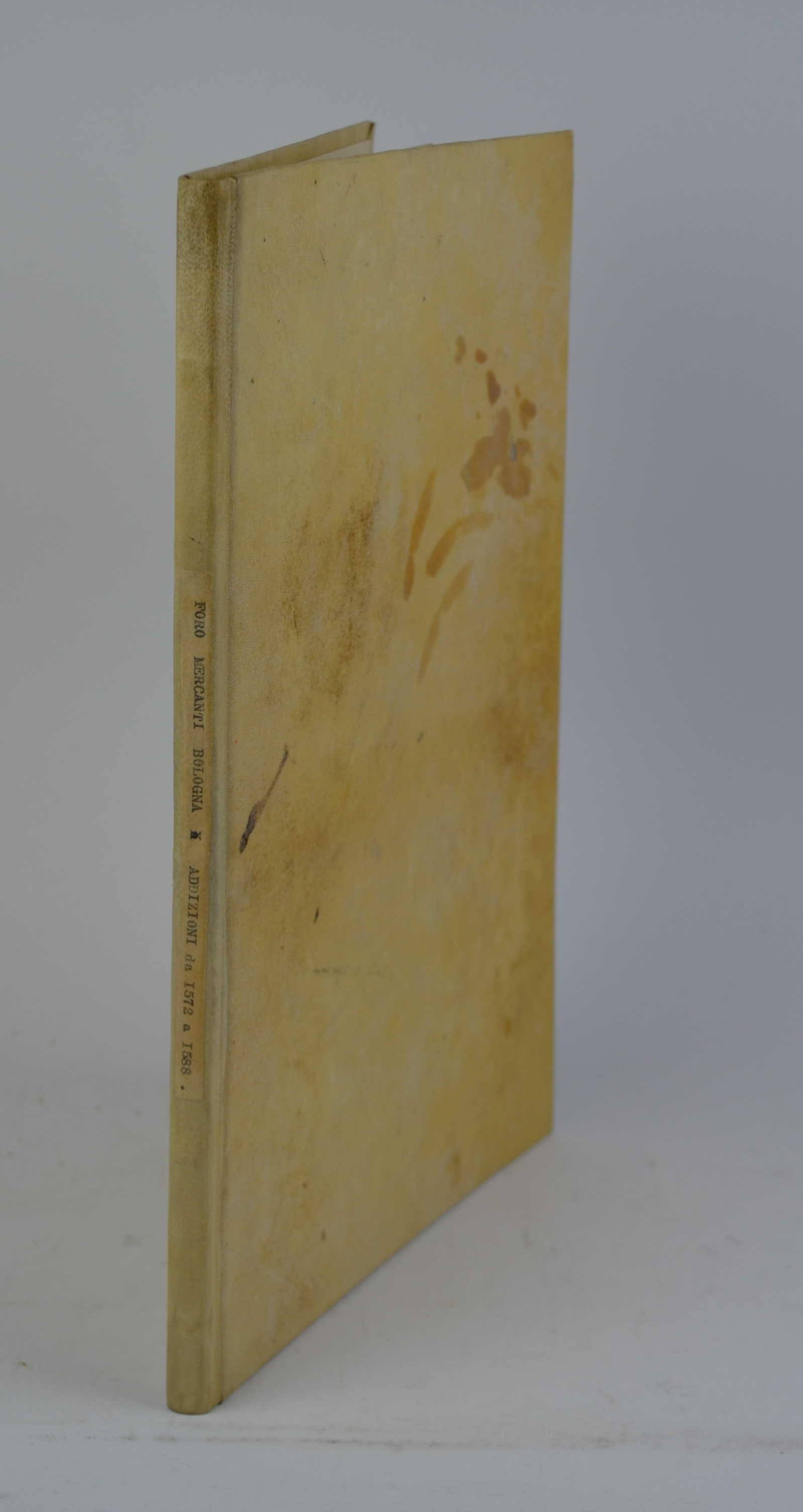 Dichiarationi, o additioni fatte ad alcuni statuti del foro delli mercanti della città di Bologna