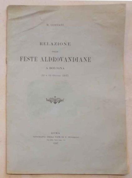 Relazione delle Feste Aldrovandiane a Bologna (12 e 13 Giugno 1907) - M. Gortani - copertina