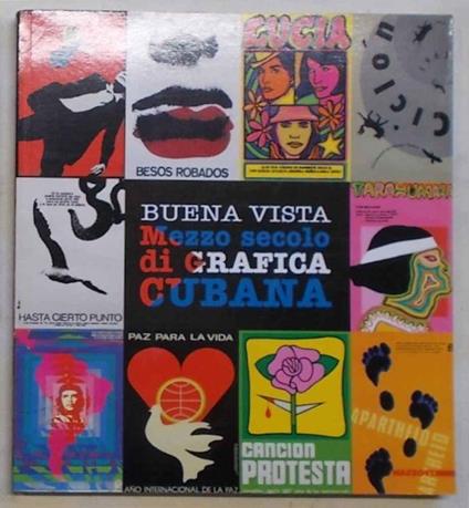 Buena vista. Mezzo secolo di grafica cubana - Andrea Bosco - copertina