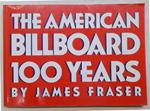 The american billboard. 100 years