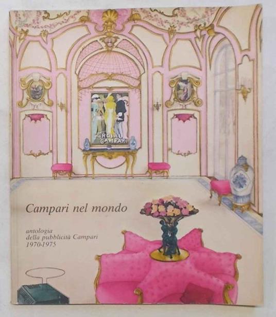 Campari nel mondo. Antologia della pubblicit… Campari 1970 - 1975 - copertina