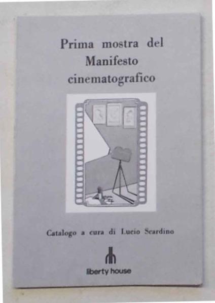 Prima mostra del Manifesto cinematografico - Lucio Scardino - copertina