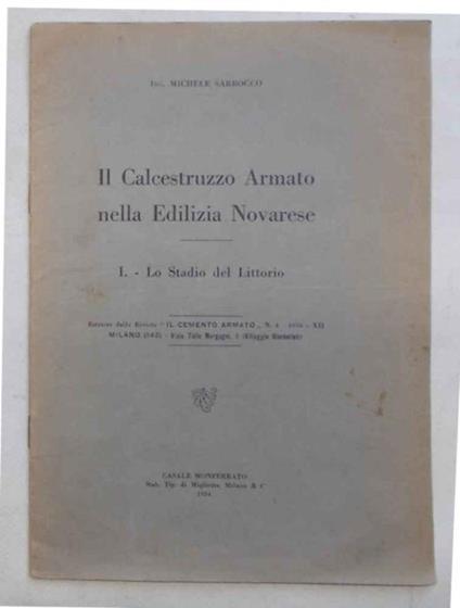 Il Calcestruzzo Armato nella Edilizia Novarese. I. - Lo Stadio del Littorio - Michele Sarrocco - copertina
