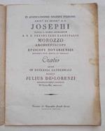 In auspicatissimo solemni ingressu emin.mi et rever.mi D.D. Josephi tituli S.Mariae Angelorum S.R.E. presbyteri cardinalis Morozzo Archiepiscopi Episcopi novariensis principis S.Julii, Hortae et Vespolati Oratio quam in eccelsia cathedrali habuit Jul