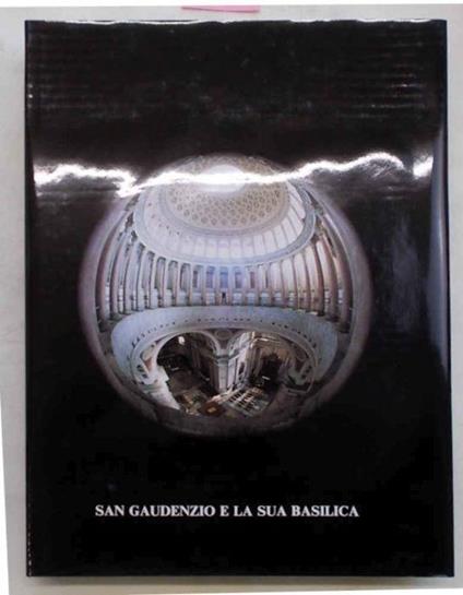 San Gaudenzio e la sua basilica - Agostino Temporelli - copertina