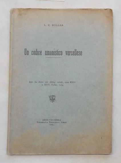 Un codice umanistico vercellese - L.C Bollea - copertina