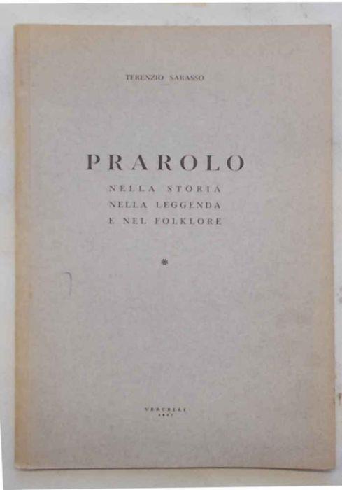 Prarolo nella storia, nella leggenda e nel folklore - Terenzio Sarasso - copertina
