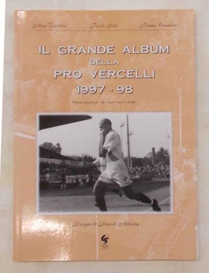 Il grande album della Pro Vercelli. 1997-98 - Tacchini - copertina
