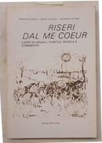 Riseri dal me coeur. Canti in risaia. Parole, musica e commento
