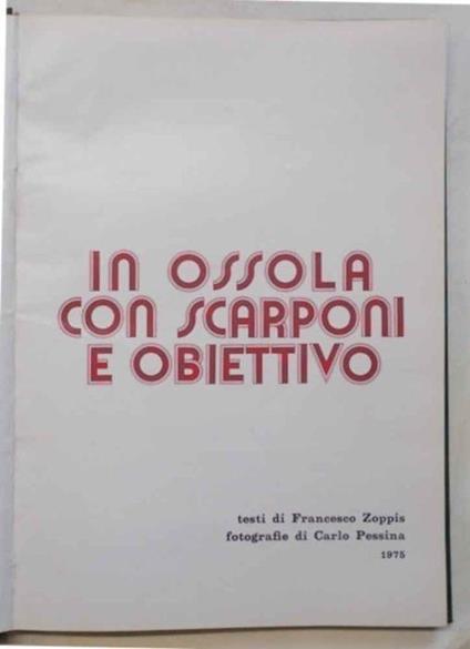 In Ossola con scarponi e obiettivo - Francesco Zoppis - copertina