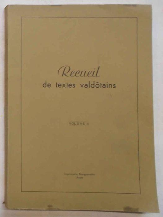 Recueil de textes valdotains. Volume II. (Les origines de la langue francaise en Vall'e d'Aoste) - copertina