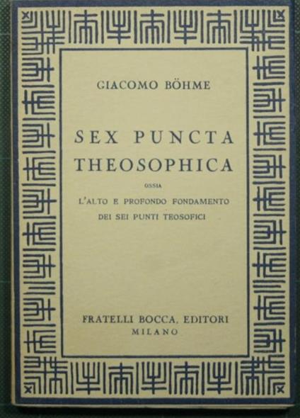 Sex puncta theosophica ossia l'alto e profondo fondamento dei sei punti teosofici - copertina