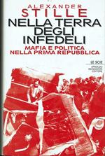 Nella terra degli infedeli ( mafia e politica nella prima repubblica )