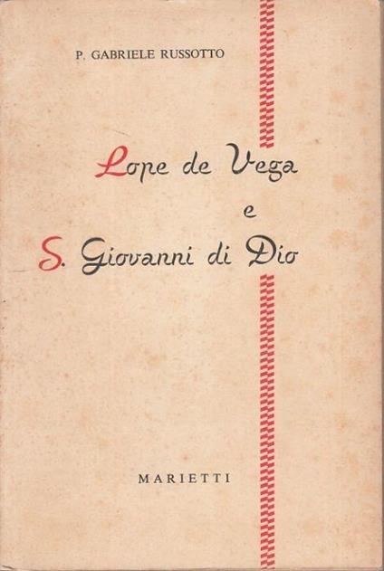 Lope De Vega e S. Giovanni di Dio - P. Gabriele Russotto - copertina