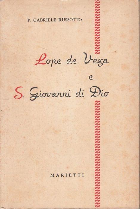 Lope De Vega e S. Giovanni di Dio - P. Gabriele Russotto - copertina