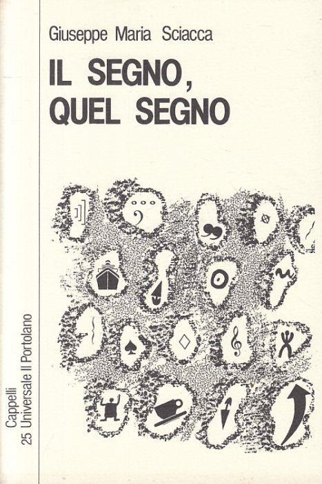 Il Segno, Quel Segno - Giuseppe Sciacca - copertina