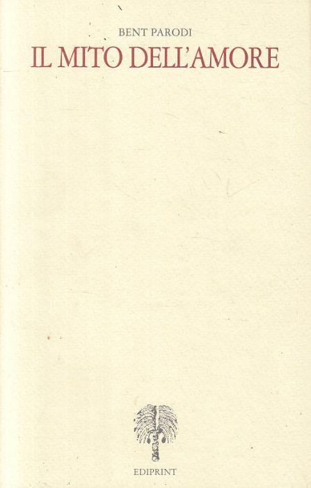 Il Mito Dell'amore - Bent Parodi - copertina