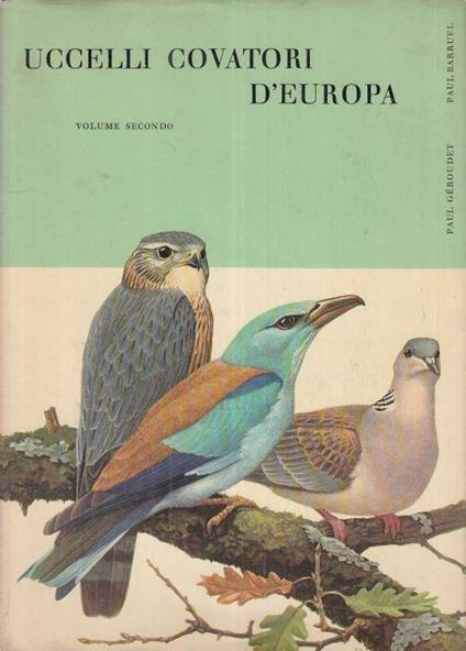 Uccelli Covatori D'europa Vol Ii - Paul Géroudet - copertina