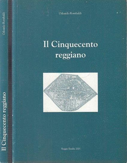 Il Cinquecento Reggiano - Odoardo Rombaldi - copertina