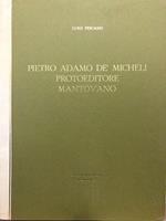 Pietro Adamo Dè Micheli Protoeditore Mantovano