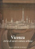 Vicenza Storia di Un'avventura Urbana