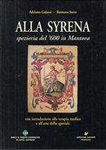 Alla Syrena Spezieria Del '600 in Mantova