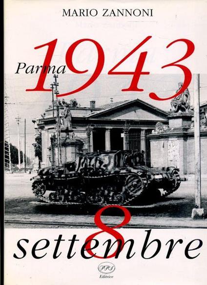 Parma 1943 8 Settembre - Mario Zannoni - copertina