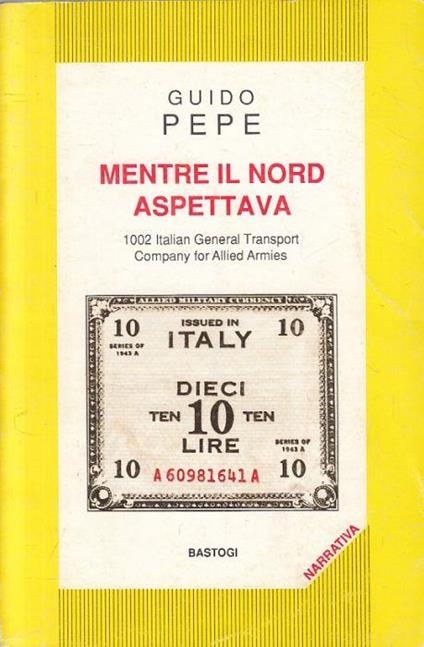 Mentre Il Nord Aspettava - Giulio Pepe - copertina