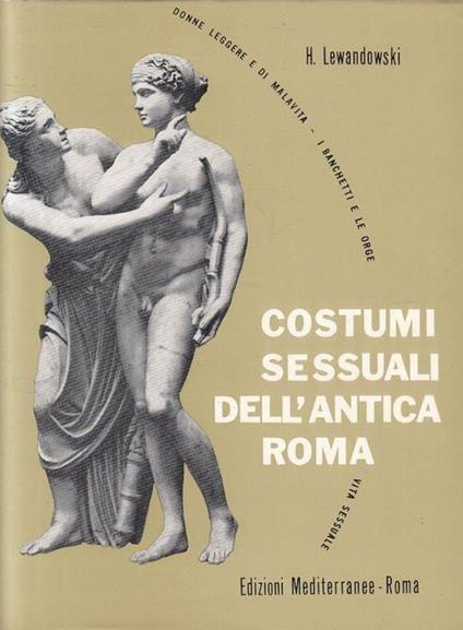 Costumi Sessuali Dell'antica Roma - Herbert Lewandowski - copertina