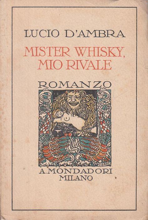 Mister Whiskey, Mio Rivale - Lucio D'Ambra - copertina