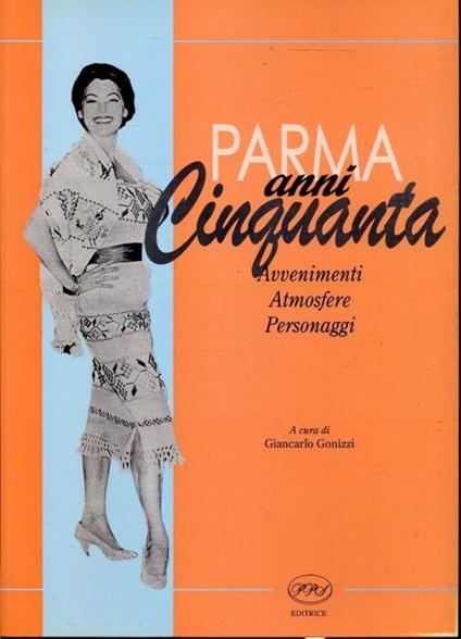 Parma Anni Cinquanta Catalogo Mostra - Giancarlo Gonizzi - copertina