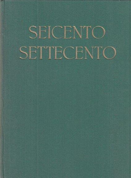 Il Seicento e Il Settecento Vol Ii - Vincenzo Golzio - copertina