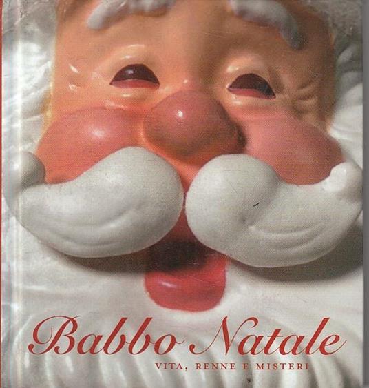 Babbo Natale Vita Renne e Misteri - copertina