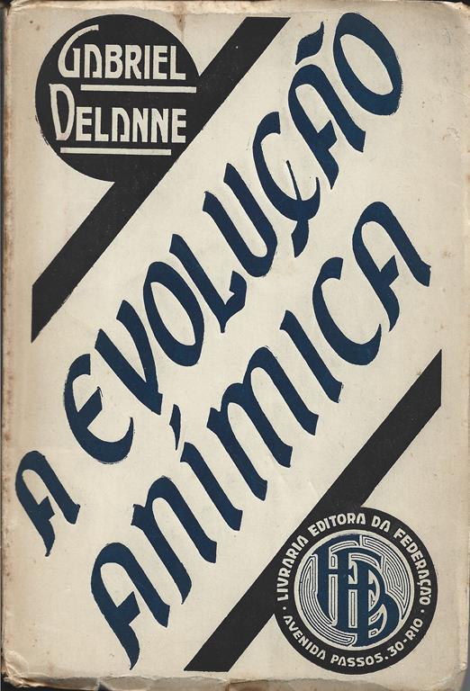 A evolucao animica (L' evolution animique). Estudos sobre psicologia fisiologica - Gabriel Delanne - copertina