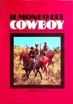 Il mondo del cowboy: piccola enciclopedia del Far West