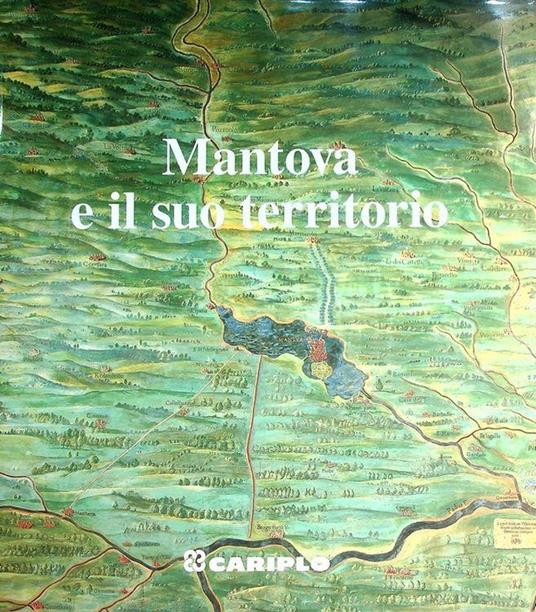 Mantova e il suo territorio - Alberto Cova - copertina