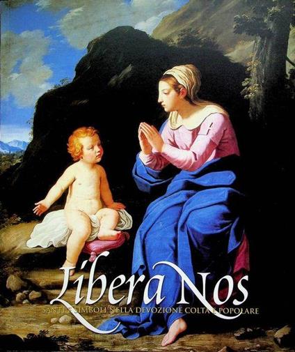 Libera nos: santi e simboli nella devozione colta e popolare - copertina