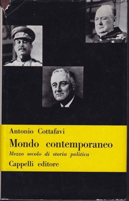 Mondo contemporaneo Mezzo secolo di storia politica - Antonio Cottafavi - copertina