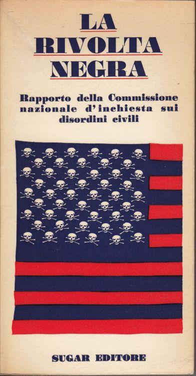 La rivolta negra Rapporto della Commissione nazionale d'inchiesta sui disordini civili - copertina