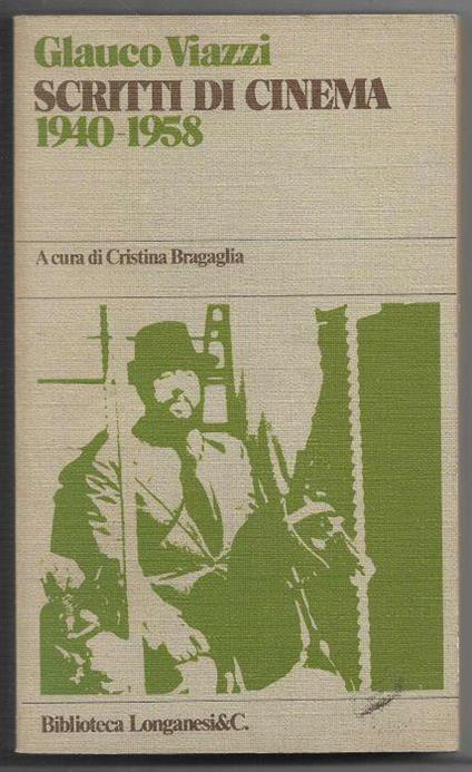Scritti di cinema 1940-1958 A cura di Cristina Bragaglia (stampa 1979) - Glauco Viazzi - copertina
