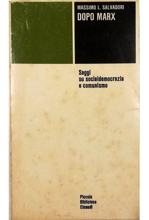 Dopo Marx Saggi su socialdemocrazia e comunismo - Massimo L. Salvadori - copertina