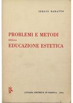Problemi e metodi della educazione estetica