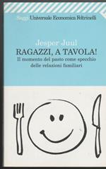 Ragazzi, a tavola! Il momento del pasto come specchio delle relazioni familiari